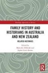 Malcolm (Australian National University Allbrook, Malcolm Allbrook, Sophie Scott-Brown - Family History and Historians in Australia and New Zealand