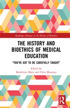 Madeleine (University of Toronto Mississauga Mant, Madeleine Mant, Mant Madeleine, Chris Mounsey - History and Bioethics of Medical Education
