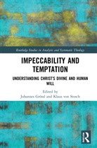 Johannes Von Stosch Groessl, Johannes Von Stosch Grossl, Johannes Grössl, Klaus Von Stosch, Klaus von Stosch - Impeccability and Temptation