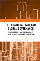 Alexandra R. Harrington - International Law and Global Governance