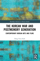 Dong-Yeon Koh - Korean War and Postmemory Generation