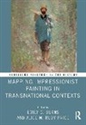 Emily C. Price Burns, Emily C. Burns, Alice M. Rudy Price - Mapping Impressionist Painting in Transnational Contexts