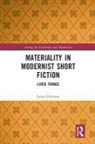 Laura Oulanne - Materiality in Modernist Short Fiction