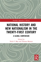 Niels F. (Institut Historique Allemande May, Thomas Maissen, Maissen Thomas, Niels F. May - National History and New Nationalism in the Twenty-First Century