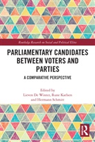 Lieven (Ispole De Winter, Rune (University of Oslo Karlsen, Lieven De Winter, Rune Karlsen, Karlsen Rune, Hermann Schmitt... - Parliamentary Candidates Between Voters and Parties