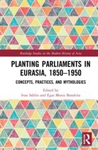 Ivan (National Research University Higher Sablin, Ivan Bandeira Sablin, Egas Moniz Bandeira, Ivan Sablin, Sablin Ivan - Planting Parliaments in Eurasia, 18501950