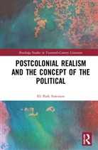 Eli Park Sorensen, Sorensen Eli Park - Postcolonial Realism and the Concept of the Political