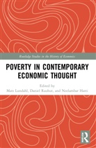Mats (Stockholm School of Economics Lundahl, Mats Rauhut Lundahl, Neelambar Hatti, Hatti Neelambar, Mats Lundahl, Daniel Rauhut - Poverty in Contemporary Economic Thought