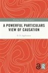 R.D. Ingthorsson - Powerful Particulars View of Causation
