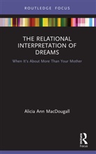 Alicia Ann MacDougall - Relational Interpretation of Dreams