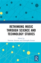 Antoine (Mines-Paristech Hennion, Antoine Levaux Hennion, Antoine Hennion, Christophe Levaux - Rethinking Music Through Science and Technology Studies