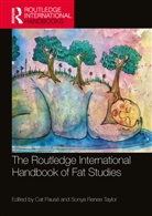 Cat (Massey University Pause, Cat Renee Taylor Pause, Cat Pausé, Sonya Renee Taylor - Routledge International Handbook of Fat Studies