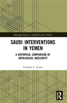 Caroline F. Tynan - Saudi Interventions in Yemen
