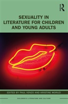 Paul Moruzi Venzo, Kristine Moruzi, Moruzi Kristine, Paul Venzo - Sexuality in Literature for Children and Young Adults