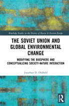 Jonathan D. Oldfield - Soviet Union and Global Environmental Change