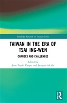 June Teufel Delisle Dreyer, Jacques Delisle, June Teufel Dreyer, June Teufel eyer - Taiwan in the Era of Tsai Ing-Wen
