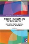 Nick Ridley, Nick (Liverpool John Moores University Ridley, Ridley Nick - William the Silent and the Dutch Revolt
