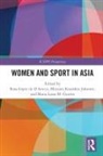 Maria Luisa M. (University of the Philippi Guinto, Rosa (Universidad Pedagogica Lopez De D''''amico, Maria Luisa M. Guinto, Maryam Koushkie Jahromi, Rosa Lopez De D'Amico - Women and Sport in Asia