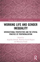Angelika Giritli Nygren Sjoestedt, Marianna Fotaki, Fotaki Marianna, Katarina Giritli Nygren, Angelika Sjöstedt - Working Life and Gender Inequality