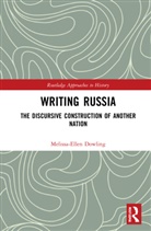 Melissa-Ellen Dowling, Melissa-Ellen (University of Adelaide Dowling - Writing Russia