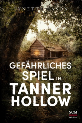 Lynette Eason,  Eason  Lynette - Gefährliches Spiel in Tanner Hollow