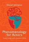 Daniel Johnston - Phenomenology for Actors
