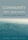 Rita L. (The University of British Columbia) Irwin, Ching-Chiu (Simon Fraser University) Lin, Anita (Concordia University Sinner - Community Arts Education