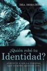 Dra Isora Bosch, Dra. Isora Bosch - ¿Quién Robó Tu Identidad?