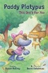 Susan McCray, David Calabrese - Paddy Platypus: This one's for you