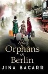 Jina Bacarr - The Orphans of Berlin
