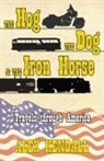 Alex Kendall - The Hog, the Dog, & the Iron Horse