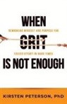 Kirsten Peterson - When GRIT is Not Enough