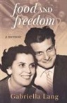Gabriella Lang - Food and Freedom