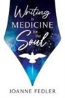 Fedler - Writing is Medicine for the Soul
