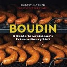 Robert Carriker, Denny Culbert - Boudin: A Guide to Louisiana's Extraordinary Link (2nd Ed.)