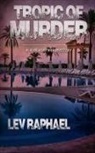 Lev Raphael - Tropic of Murder