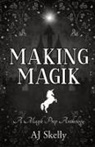 Aj Skelly - Making Magik