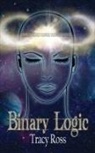 Tracy Ross - Binary Logic