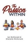 Ian McDonald, Shenelle McDonald - The Passion Within