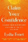 Lydia Fenet - Claim Your Confidence