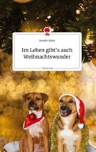 Jennifer Böhm - Im Leben gibt's auch Weihnachtswunder. Life is a Story - story.one