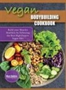 Mark Dobbins - VEGAN BODYBUILDING COOKBOOK