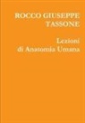 Rocco Giuseppe Tassone - Lezioni di Anatomia Umana