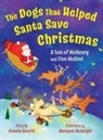 Dennis Averill - The Dogs That Helped Santa Save Christmas