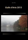 AA. vv. - Giallo d'arte 2013