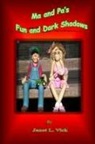 Janet L. Vick - Ma and Pa's Fun and Dark Shadows