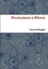 Faccia d'Angelo - Rivoluzione a Milano