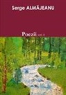 Serge Almajeanu - Poezii Vol 2