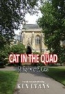Ken Evans - CAT IN THE QUAD