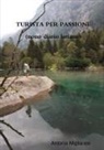 Antonia Migliaresi - Turista per passione